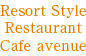 Resort Style Restaurant Cafe avenue